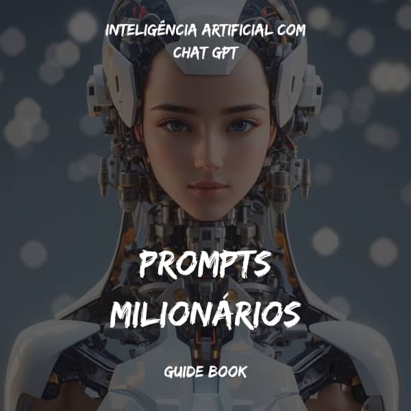 Guia dos prompts milionarios para Chat GPT